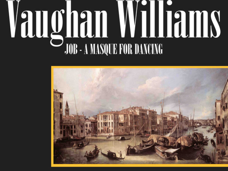 Vaughan Williams: Job - A Masque For Dancing