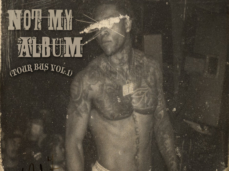 Not My Album, Vol. 1: Tour Bus