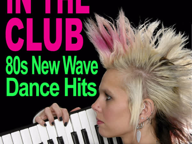 In The Club - 80s New Wave Dance Hits - Workout