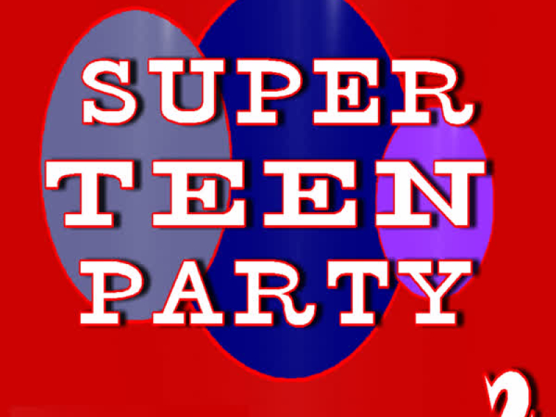 Super Teen Party, Vol. 2 (Special Edition)