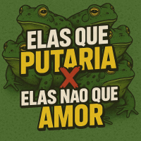 ELAS QUE PUTARIA X ELAS NÃO QUE AMOR (Single)