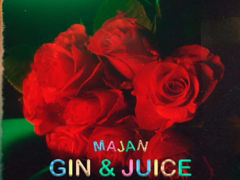 Gin & Juice (Single)
