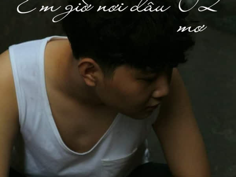 Em Giờ Nơi Đâu 2 (Single)