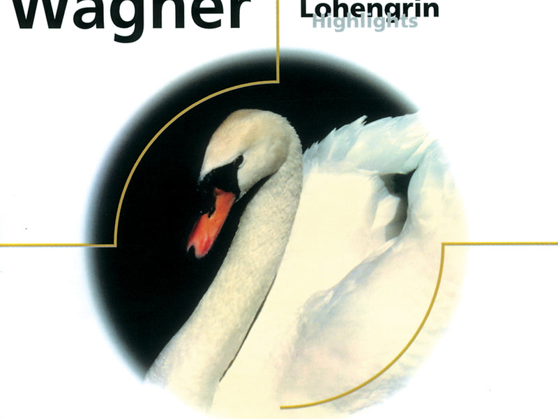 Wagner: Lohengrin (Highlights)