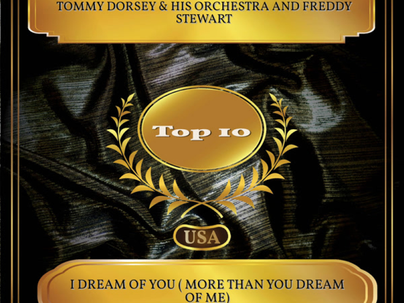 I Dream Of You ( More Than You Dream Of Me) (Billboard Hot 100 - No. 04) (Single)