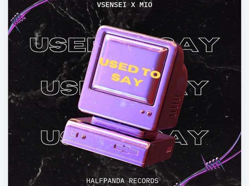 Used To Say (feat. MIO) (Single)