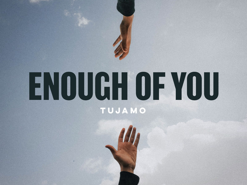 Enough Of You (Single)