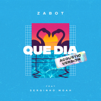 Que Dia (Acoustic Version) (Single)