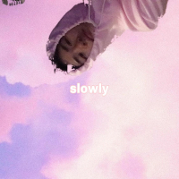 Slowly (Single)