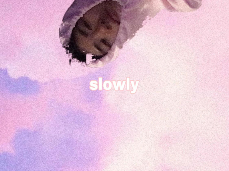 Slowly (Single)