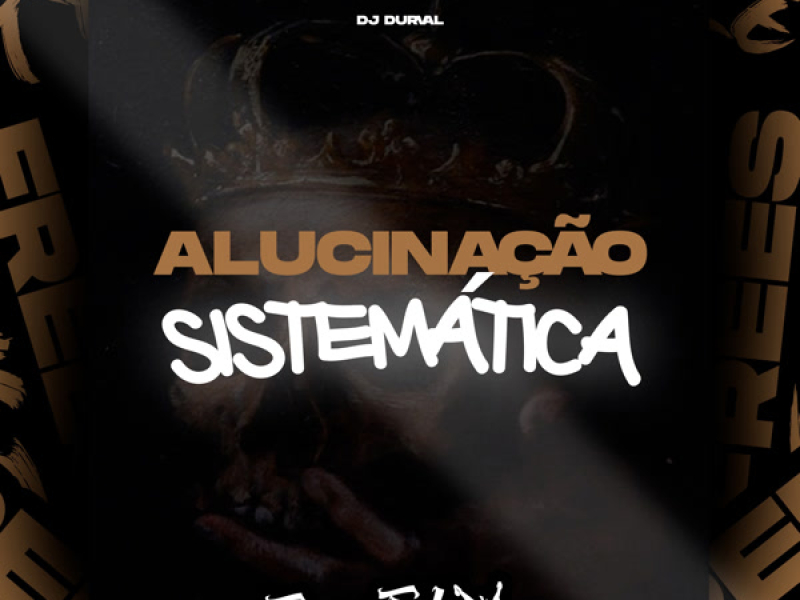 Alucinação Sistemática (Single)