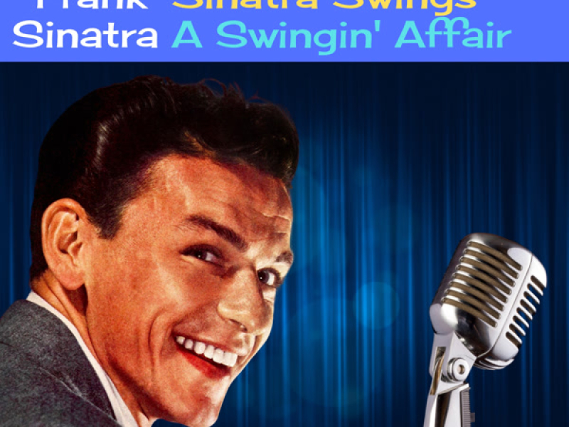 Sinatra Swings / A Swingin' Affair