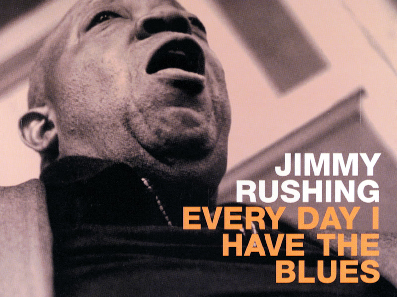 Every Day I Have the Blues