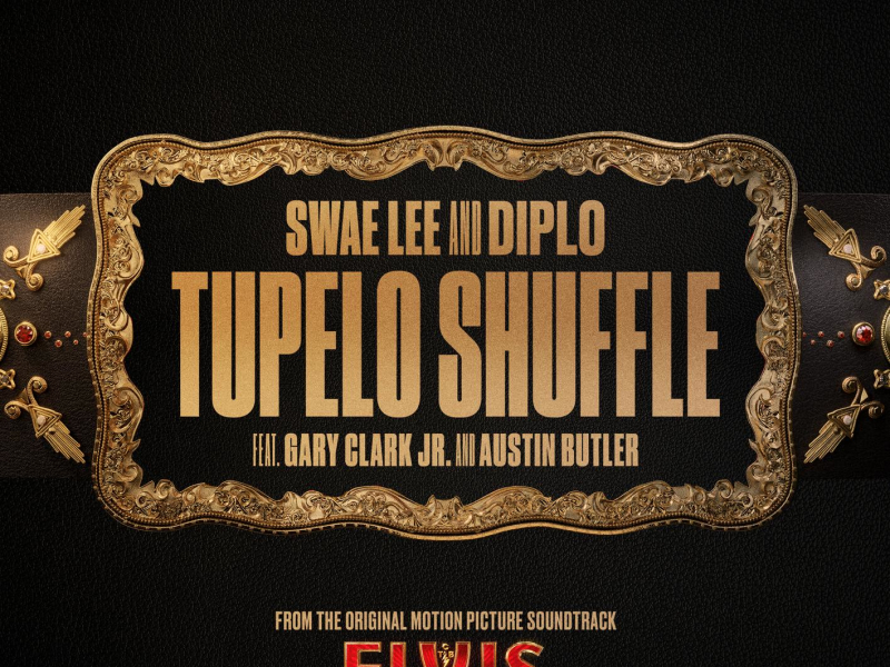 Tupelo Shuffle (From The Original Motion Picture Soundtrack ELVIS) (Single)