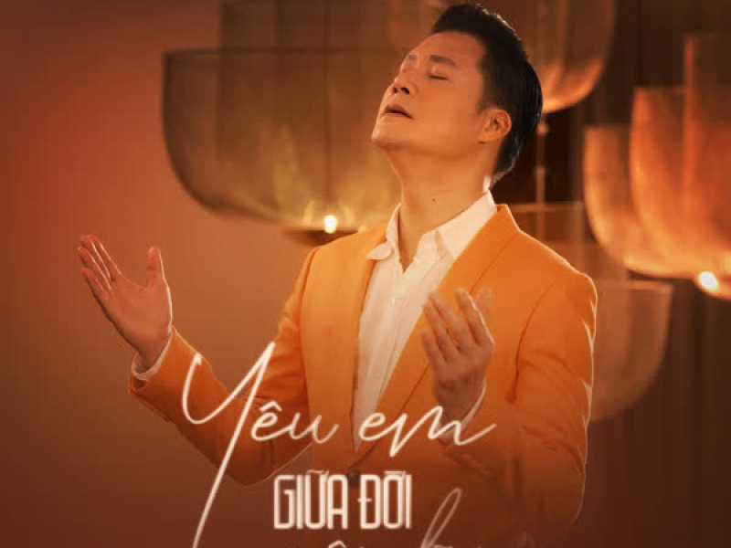 Yêu Em Giữa Đời Quên Lãng (Single)