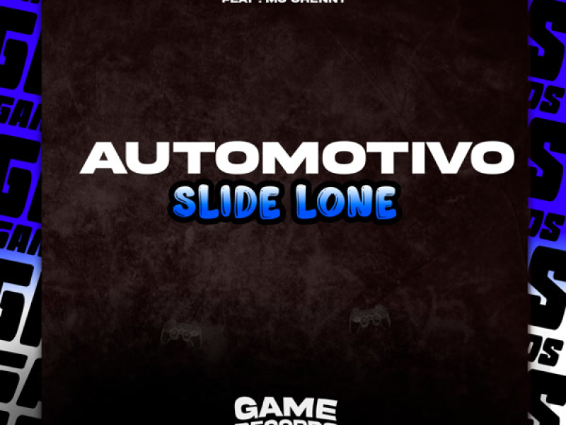 Automotivo Slide Lone (Single)