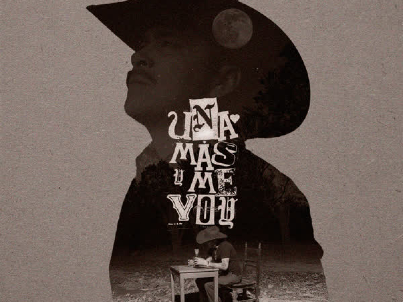 Una Más Y Me Voy (Single)