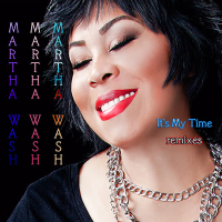 It's My Time Remixes by Martha Wash