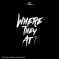 Where They at? (Single)