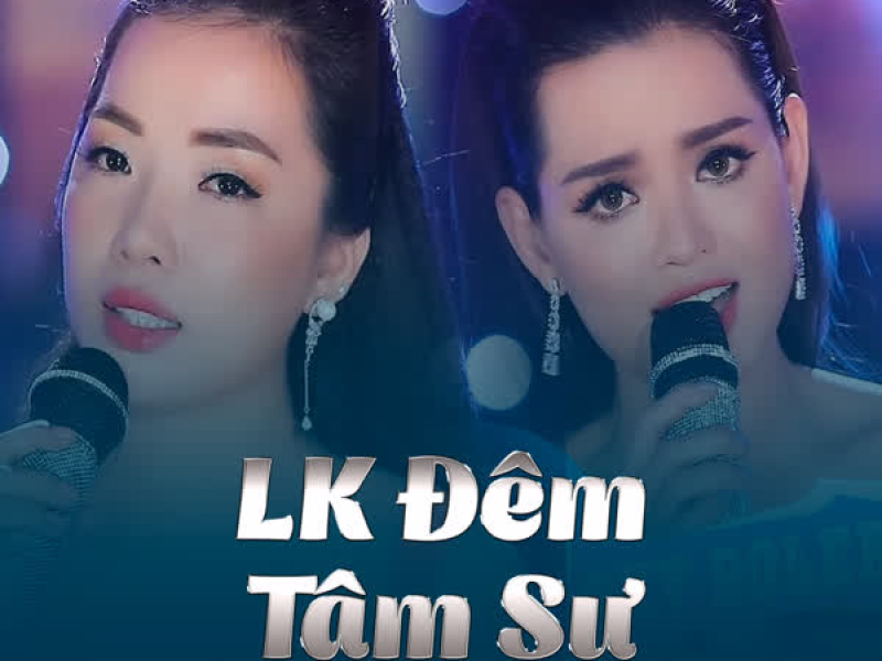 LK Đêm Tâm Sự (Single)