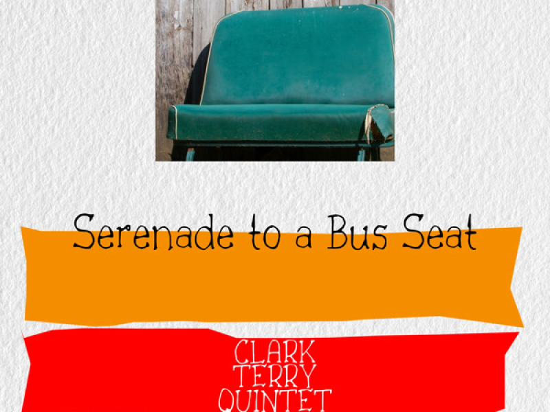 Serenade to a Bus Seat