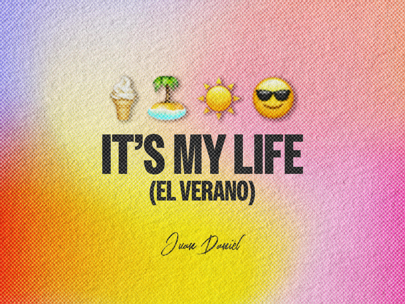 It's My Life (El Verano) (Single)