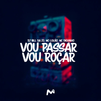 VOU PASSAR VOU ROÇAR (Single)