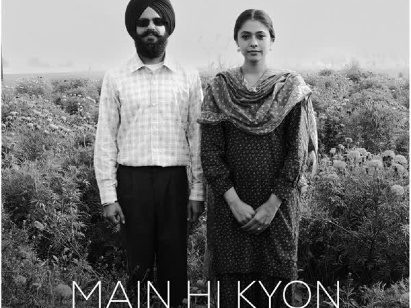 Main Hi Kyon (Single)