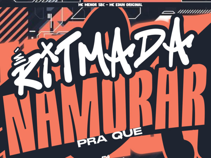 É Ritmada Namorar Pra Que (Single)