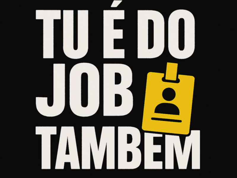 Tu é do Job Também (Single)