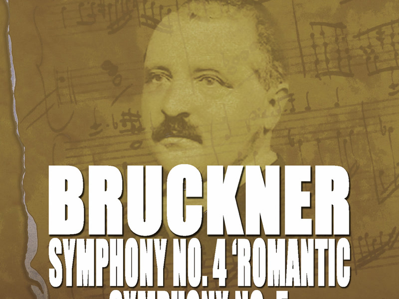 Bruckner: Symphony Nos. 4 