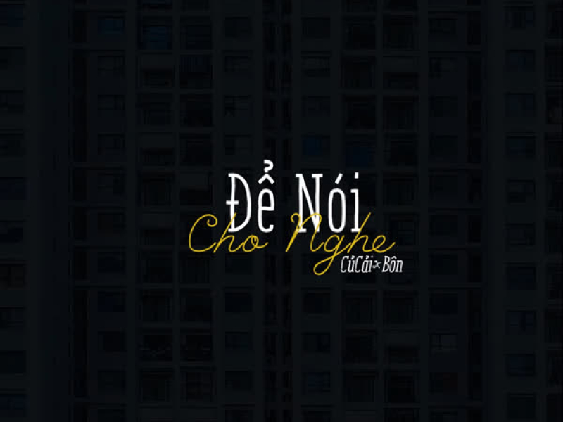 Để Nói Cho Nghe (Single)
