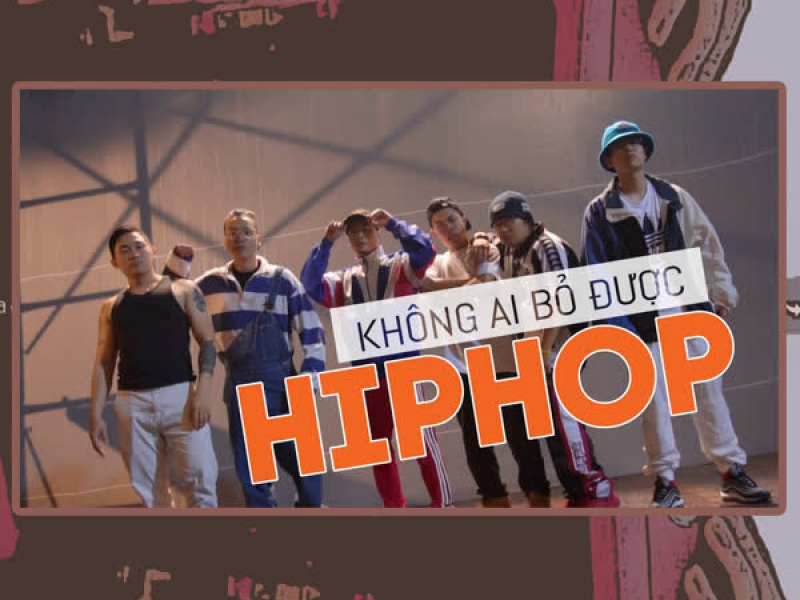 Không Ai Bỏ Được Hip Hop (Single)