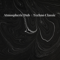 Atmospheric Dub + Techno Classic (Single)