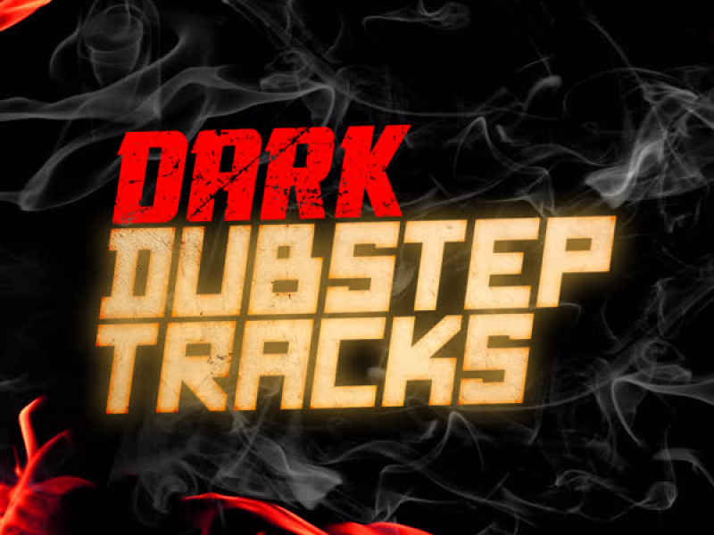 Dark Dubstep Tracks