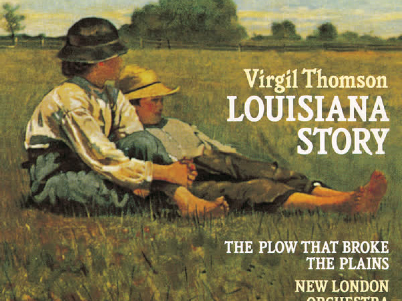 Virgil Thomson: Louisiana Story & Other Film Music