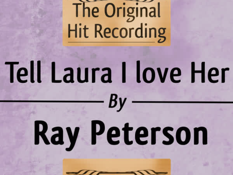 The Original Hit Recording: Tell Laura I Love her (Single)