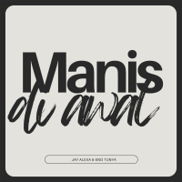 Manis di Awal (Single)