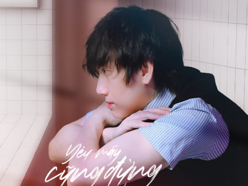 Yêu Mấy Cũng Đừng Quay Lại (Single)