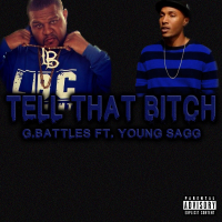 Tell That Bitch (feat. Young Sagg)