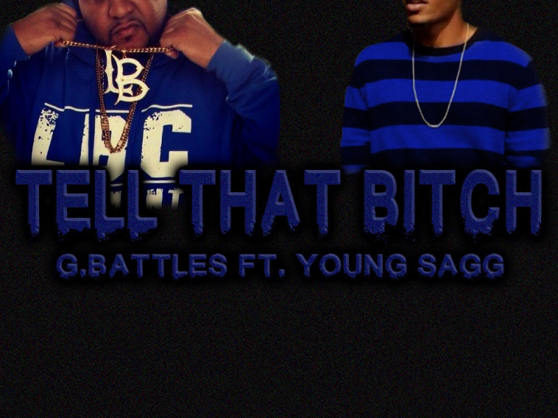 Tell That Bitch (feat. Young Sagg)