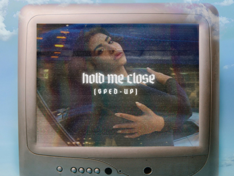 Hold Me Close (feat. Nawrras Music) [Sped Up] (Single)