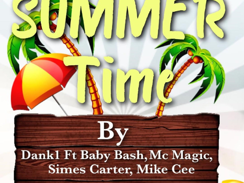 Summer Time (feat. Baby Bash, Mc Magic, Simes Carter & Mike Cee) (Single)