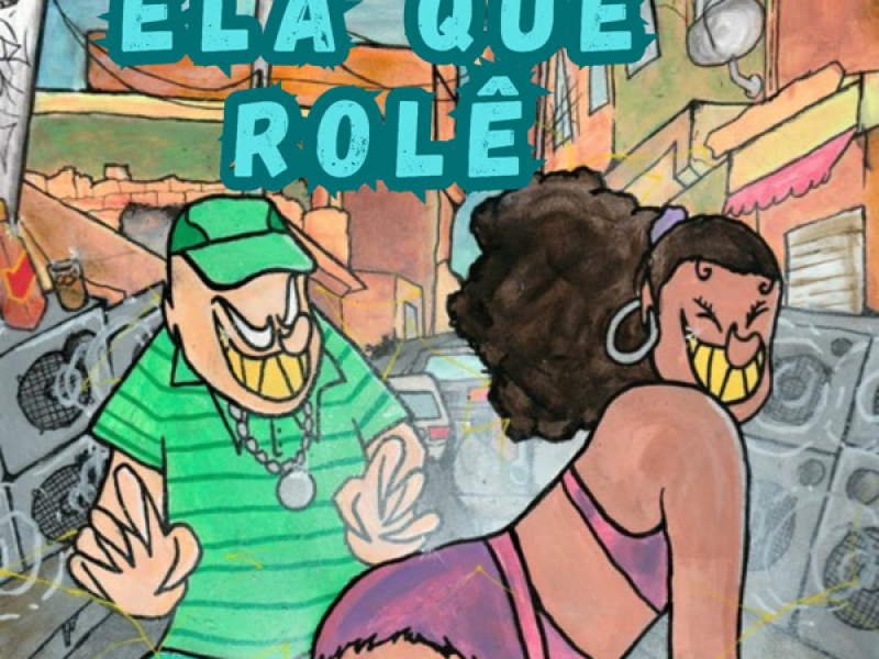 Ela que rolê (Single)