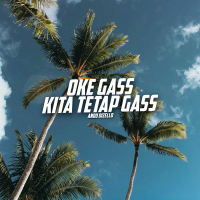 Oke Gass Kita Tetap Gass (Single)