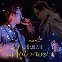 Chỉ Khi Anh Một Mình (Live) (Single)