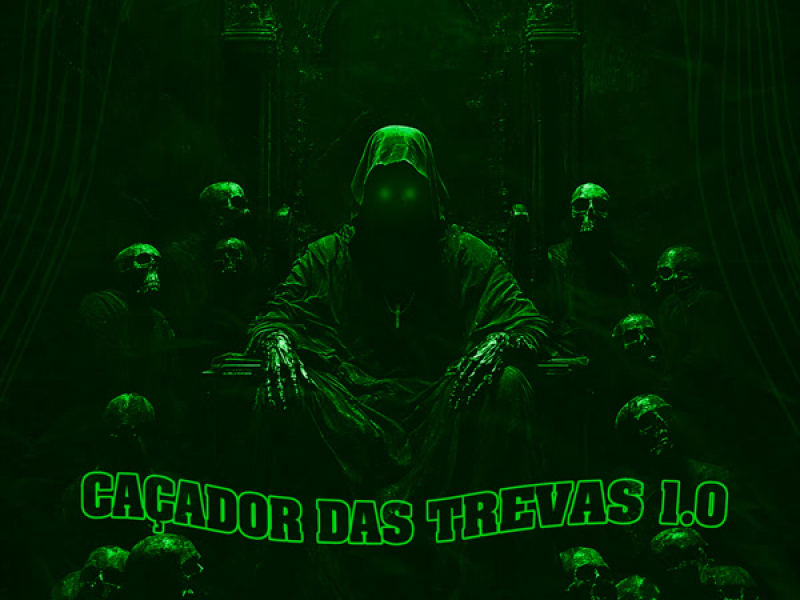 CAÇADOR DAS TREVAS 1.0 (slowed) (Single)