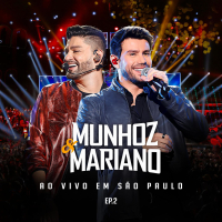 Munhoz & Mariano Ao Vivo Em São Paulo - EP 2