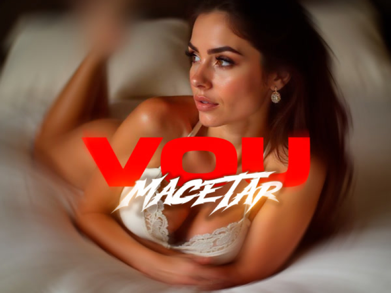 Vou Macetar (Single)