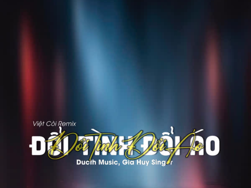 Đổi Tình Đổi Áo (Việt Còi Remix) (Single)